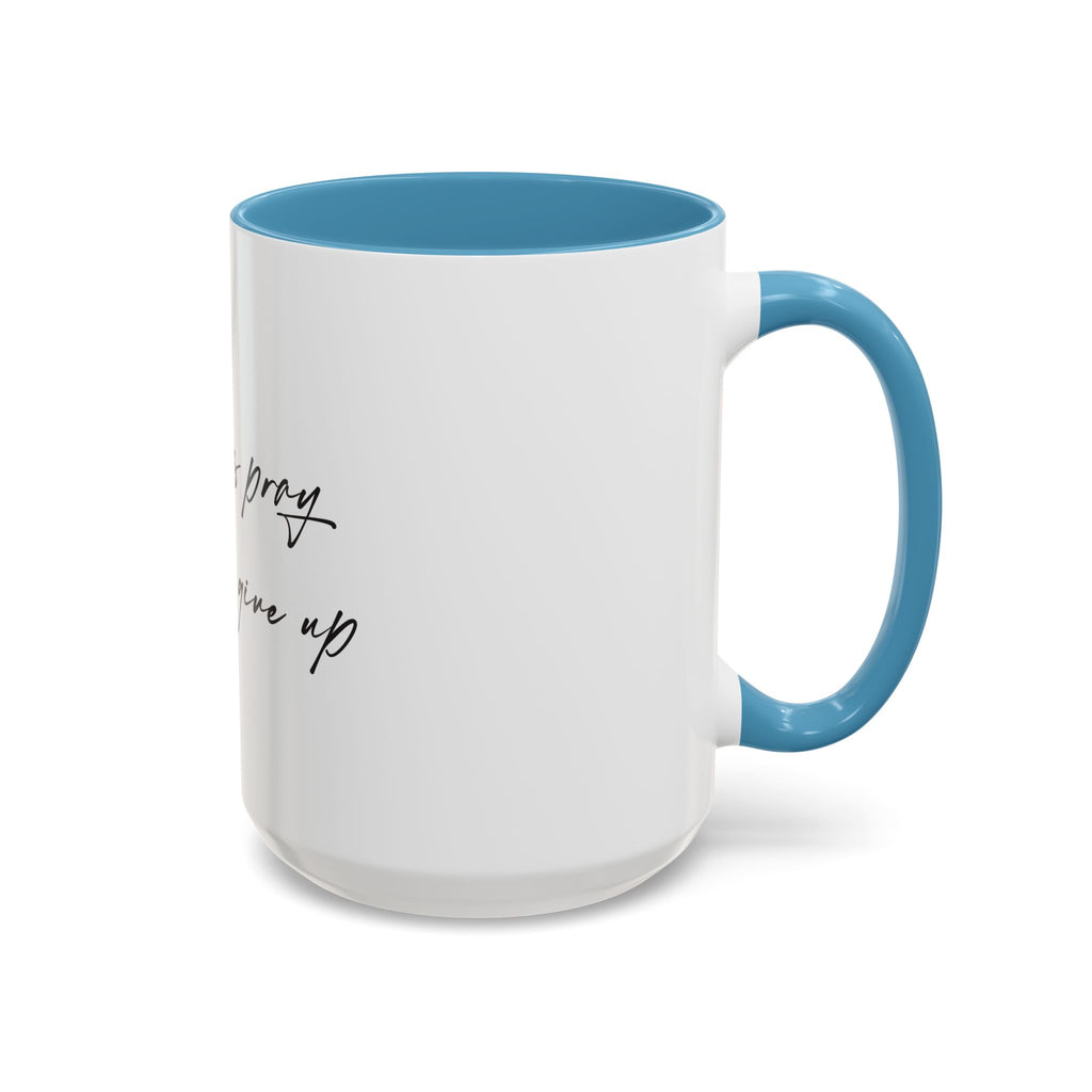 Always Pray and Never Give Up Coffee Mug — Inspirational Accent Mug (15oz)