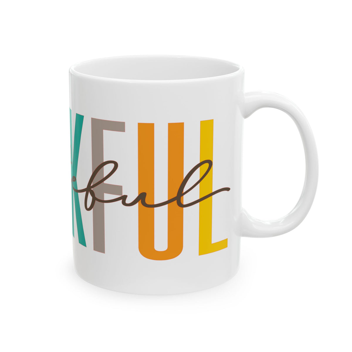 Thankful Grateful Ceramic Mug – Coffee Cup (11 oz.)