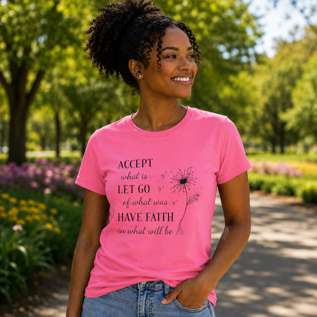 Women's Softstyle Tee - "Accept What Is ..."