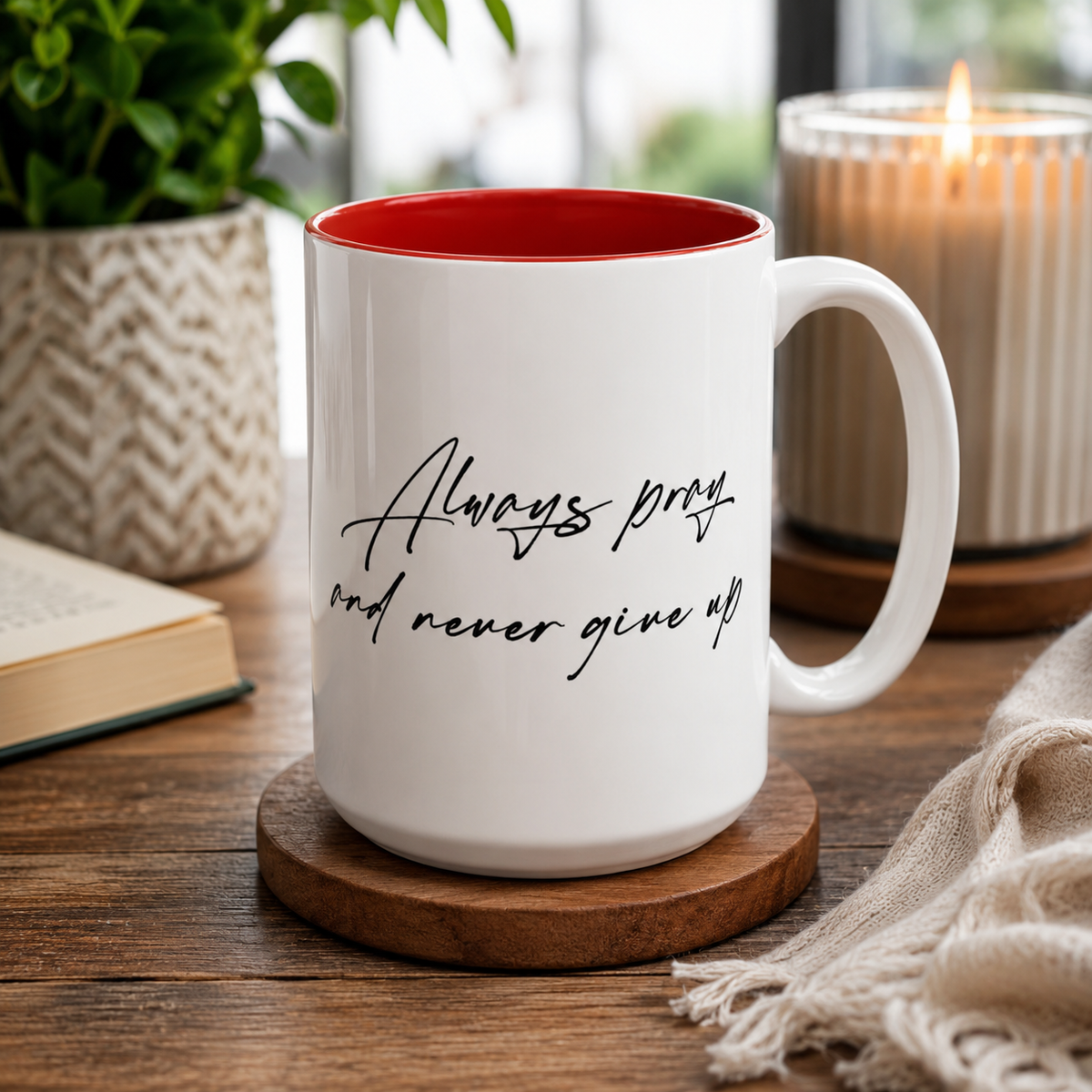 Always Pray and Never Give Up Coffee Mug — Inspirational Accent Mug (15oz)