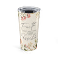 Faith Doesn't Make Things Easier It Makes Things Possible 20oz Floral Tumbler