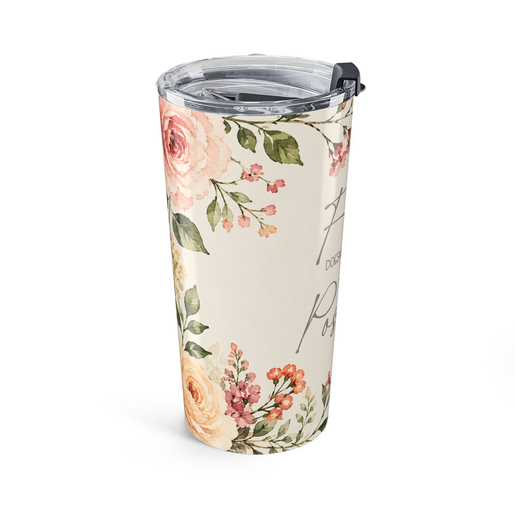 Faith Doesn't Make Things Easier It Makes Things Possible 20oz Floral Tumbler