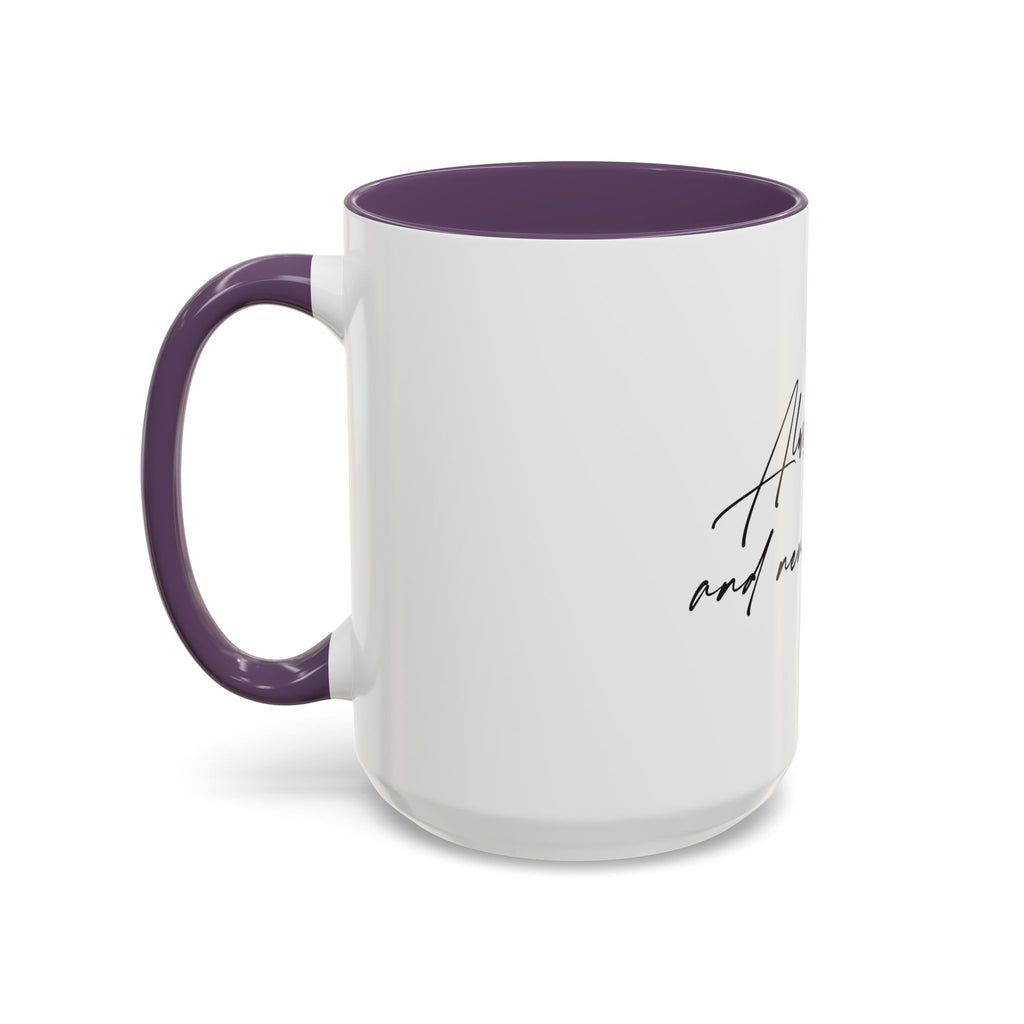 Always Pray and Never Give Up Coffee Mug — Inspirational Accent Mug (15oz)