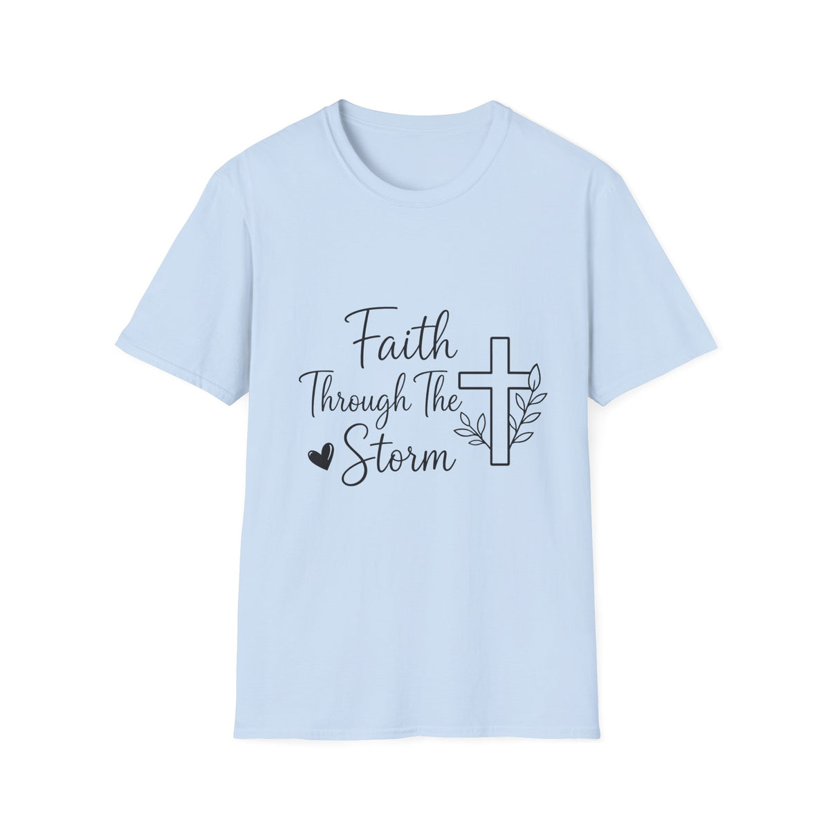 Faith Through the Storm T-Shirt — Christian Inspirational Tee