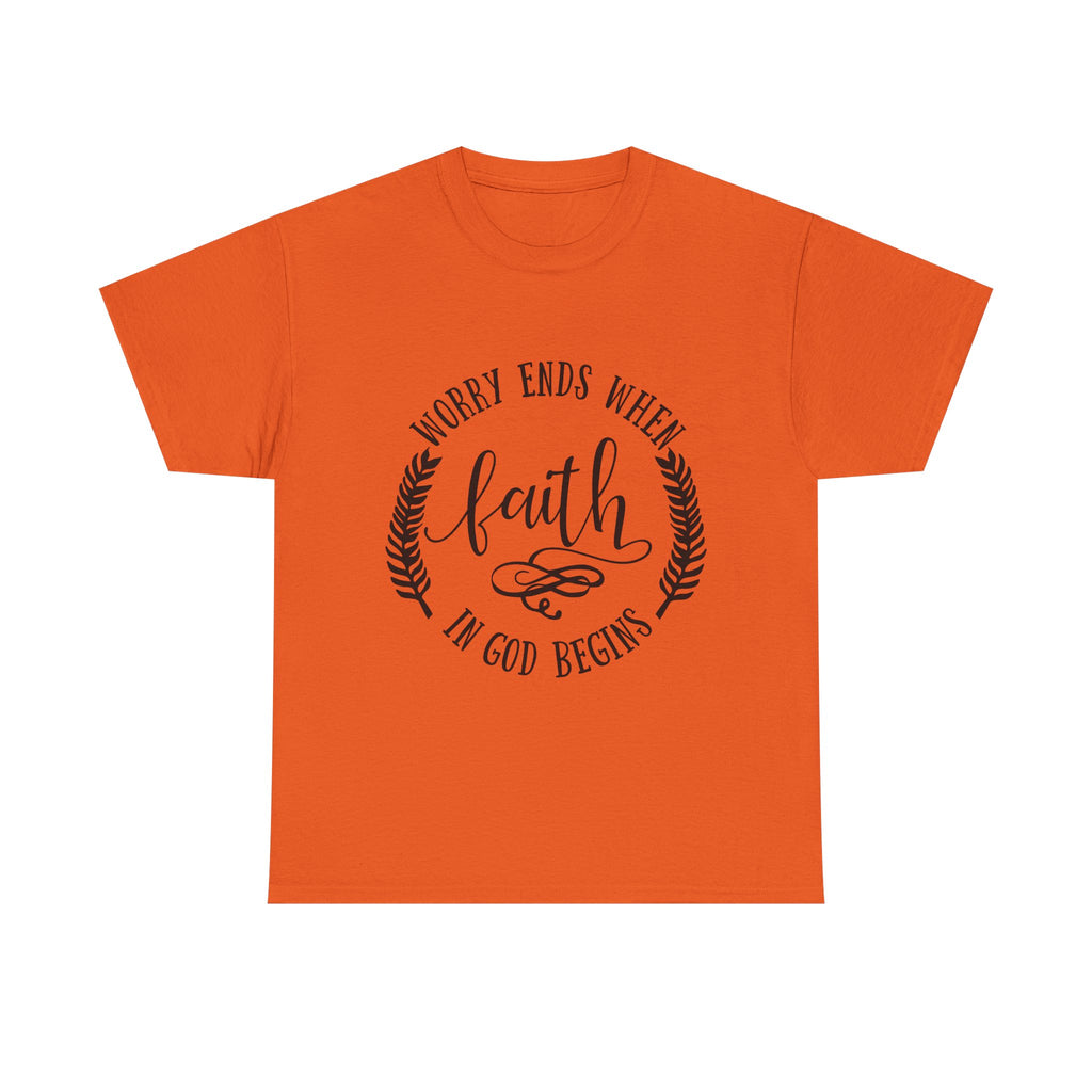 Faith Christian T-Shirt — "Worry Ends When Faith in God Begins" Inspirational Tee