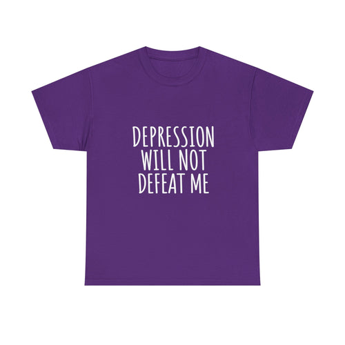 Depression Will Not Defeat Me T-Shirt | Mental Health Awareness