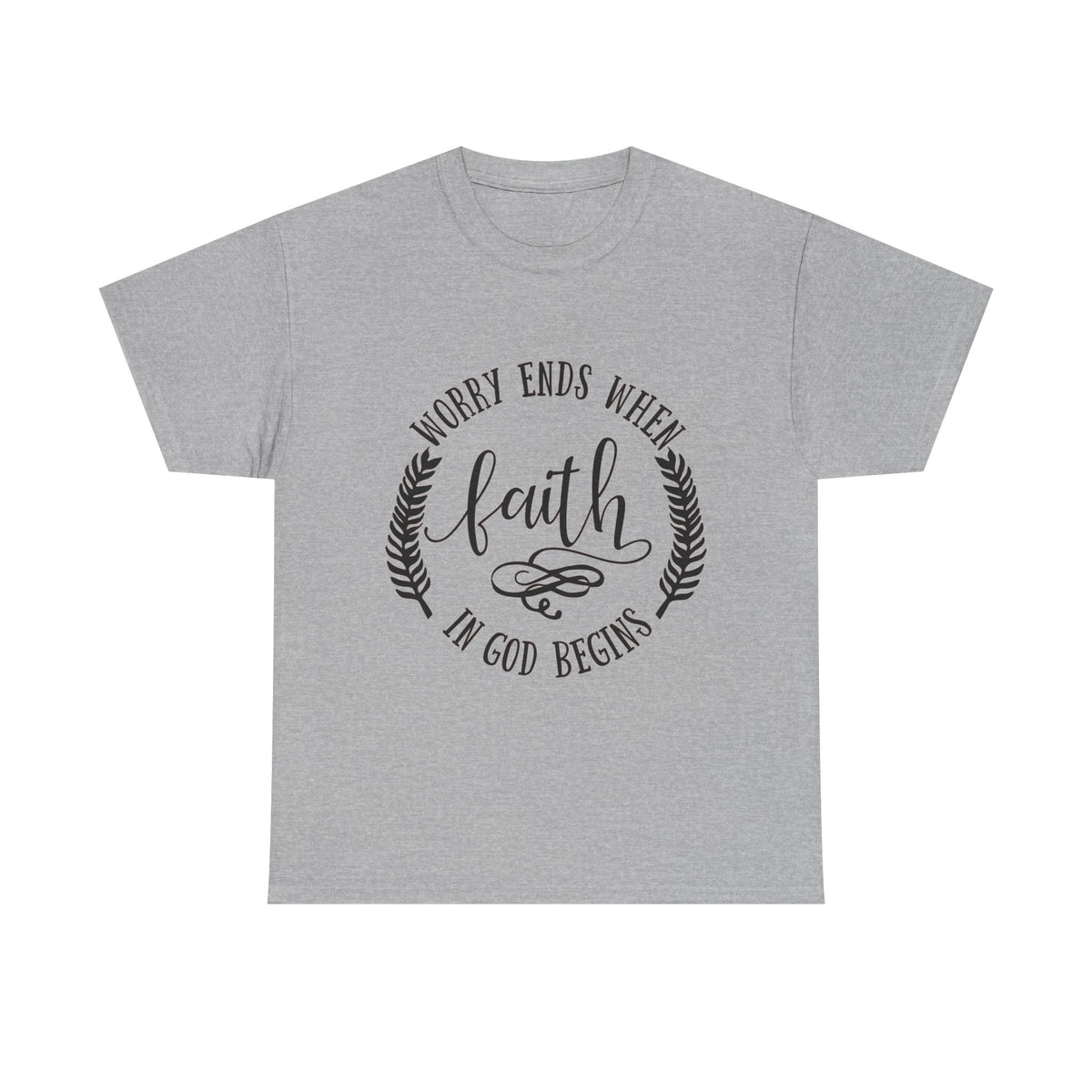 Faith Christian T-Shirt — "Worry Ends When Faith in God Begins" Inspirational Tee